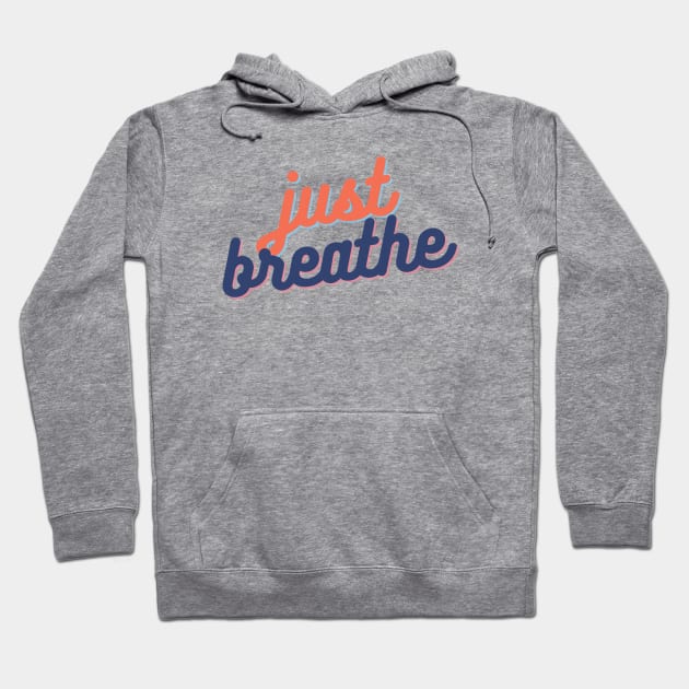 Just Breathe Hoodie by Sizzlinks